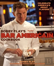 Bobby Flay'S Bar Americain Cookbook