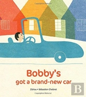 Bobby'S Got A Brand-New Car