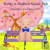 Bobke At Madison Square Park: Adventures