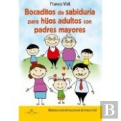 Bocaditos De Sabidur¡A Para Hijos Adultos Con Padres Mayores