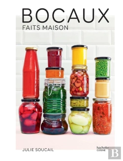 Bertrand.pt - Bocaux Fait Maison : 80 Recettes De Bocaux Et Conserves