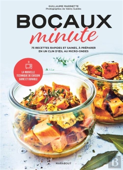 Bertrand.pt - Bocaux Minute - Des Recettes Rapides Et Saines Que L'On Peut Conserver 14 Jours !