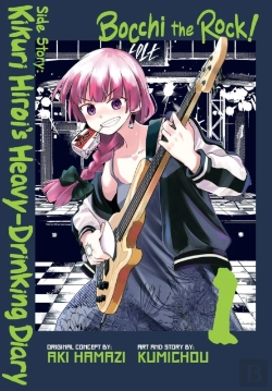 Bertrand.pt - Bocchi The Rock! Side Story: Kikuri Hiroiâ€™S Heavy-Drinking Diary, Vol. 1