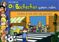 Bertrand.pt - Bochechas Querem Saber... Como É Um Dia de Escola