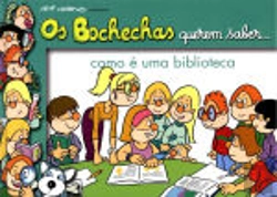 Bertrand.pt - Bochechas Querem Saber... Como É Uma Biblioteca
