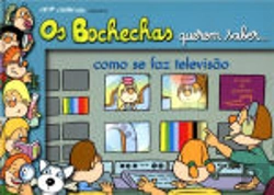 Bertrand.pt - Bochechas Querem Saber... Como se Faz Televisão