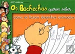 Bertrand.pt - Bochechas Querem Saber... Como se Fazem Desenhos Animados