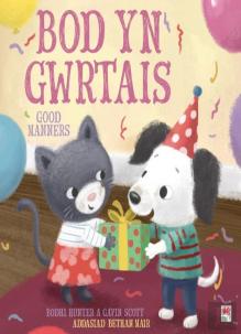 Bod Yn Gwrtais / Good Manners