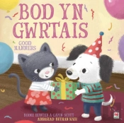 Bod Yn Gwrtais / Good Manners