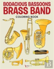 Bodacious Bassoons Brass Band Coloring Book