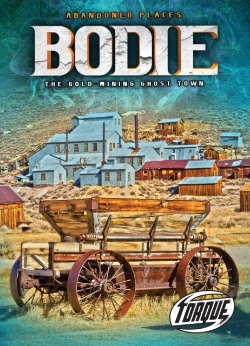 Bertrand.pt - Bodie : The Gold Mining Ghost Town