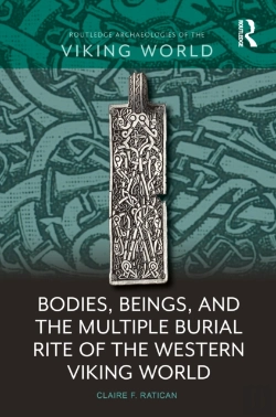Bertrand.pt - Bodies, Beings, And The Multiple Burial Rite Of The Western Viking World