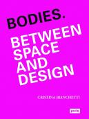Bodies. Between Space And Design