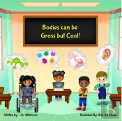 Bodies Can Be Gross But Cool!