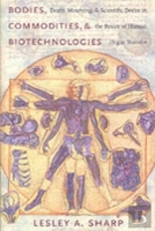 BODIES, COMMODITIES, AND BIOTECHNOLOGIES