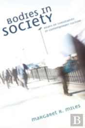 Bodies In Society: Essays On Christianity In Contemporary Culture