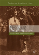 Bodies, Love, And Faith In The First World War