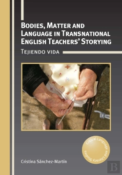 Bertrand.pt - Bodies, Matter And Language In Transnational English Teachersâ€™ Storying