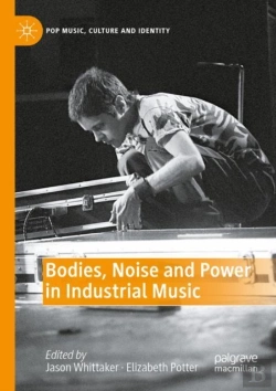 Bertrand.pt - Bodies, Noise And Power In Industrial Music