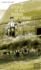 Bodies Of Art, Bodies Of Labour