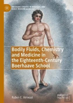 Bertrand.pt - Bodily Fluids, Chemistry And Medicine In The Eighteenth-Century Boerhaave School