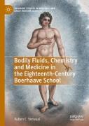 Bodily Fluids, Chemistry And Medicine In The Eighteenth-Century Boerhaave School