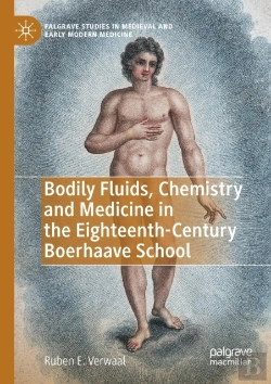 Bertrand.pt - Bodily Fluids, Chemistry And Medicine In The Eighteenth-Century Boerhaave School