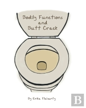 Bodily Functions And Butt Crack