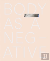 Body As A Negative