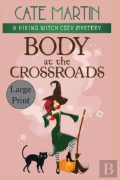 Body At The Crossroads: A Viking Witch C