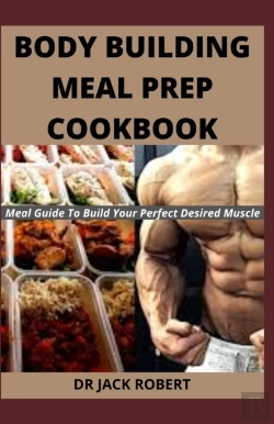 Bertrand.pt - Body Building Meal Prep Cookbook