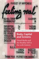 Body, Capital And Screens