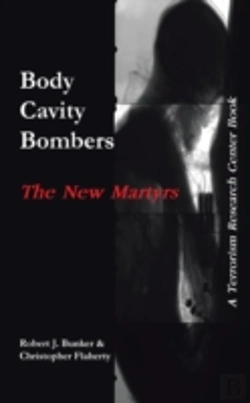 Bertrand.pt - Body Cavity Bombers: The New Martyrs: A Terrorism Research Center Book
