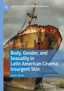 Bertrand.pt - Body, Gender, And Sexuality In Latin American Cinema: Insurgent Skin