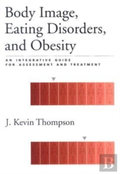 Body Image, Eating Disorders, And Obesity