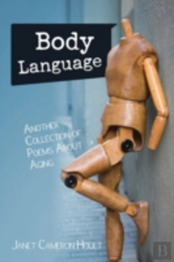 Bertrand.pt - Body Language: Another Collection Of Poems About Aging