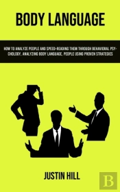 Body Language: How To Analyze People And