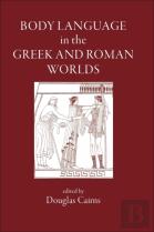Body Language In The Greek And Roman Worlds