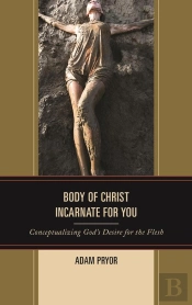 Body Of Christ Incarnate For You