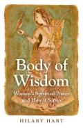 Body Of Wisdom Â€“ Women`S Spiritual Power And How It Serves