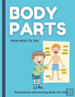 Bertrand.pt - Body Parts. From Head To Toe. Educational And Activity Book For Kids.