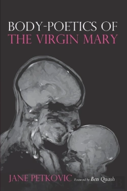 Bertrand.pt - Body-Poetics Of The Virgin Mary