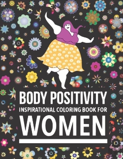 Bertrand.pt - Body Positivity Inspirational Coloring Book For Women
