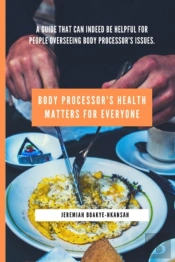 Body Processor'S Health Matters For Everyone