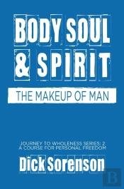 Body Soul And Spirit
