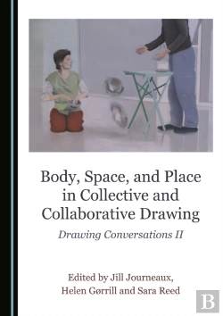 Bertrand.pt - Body, Space, And Place In Collective And Collaborative Drawing