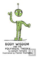 Body Wisdom And The Polyvagal Theory