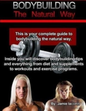 Bodybuilding: The Natural Way