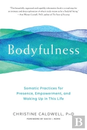 Bodyfulness