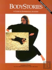 Bodystories - A Guide To Experiential Anatomy